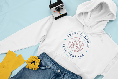 Leave Comfort, Find Courage Crop Hoodie